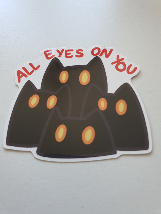 All eyes on you Sticker