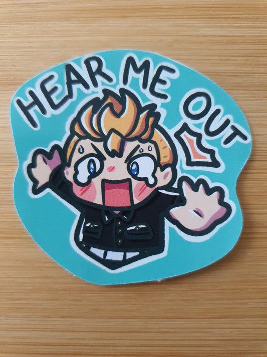 Hear me out Sticker